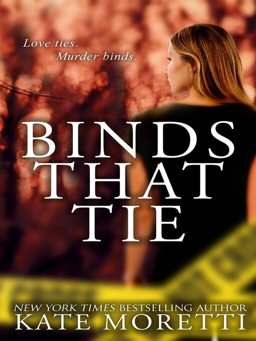 Title details for Binds That Tie by Kate Moretti - Available
